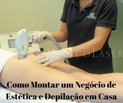 Como Montar Um Negócio de Estética e Depilação em Casa