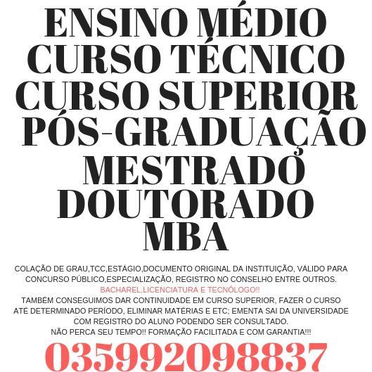 Curso do Ensino Médio,curso Técnico,curso Superior,pós-graduação,mestrado,doutorado,mba(original,pode Ser Comprovado Na Instituição,aceito No Conselho Competente,concurso Público,especialização, e Etc);((035992098837) Quente!!!)