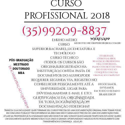 Curso do Ensino Médio,curso Técnico,curso Superior,pós-graduação,mestrado,doutorado,mba(original,pode Ser Comprovado Na Instituição,aceito No Conselho Competente,concurso Público,especialização, e Etc);((035992098837) Quente!!!)